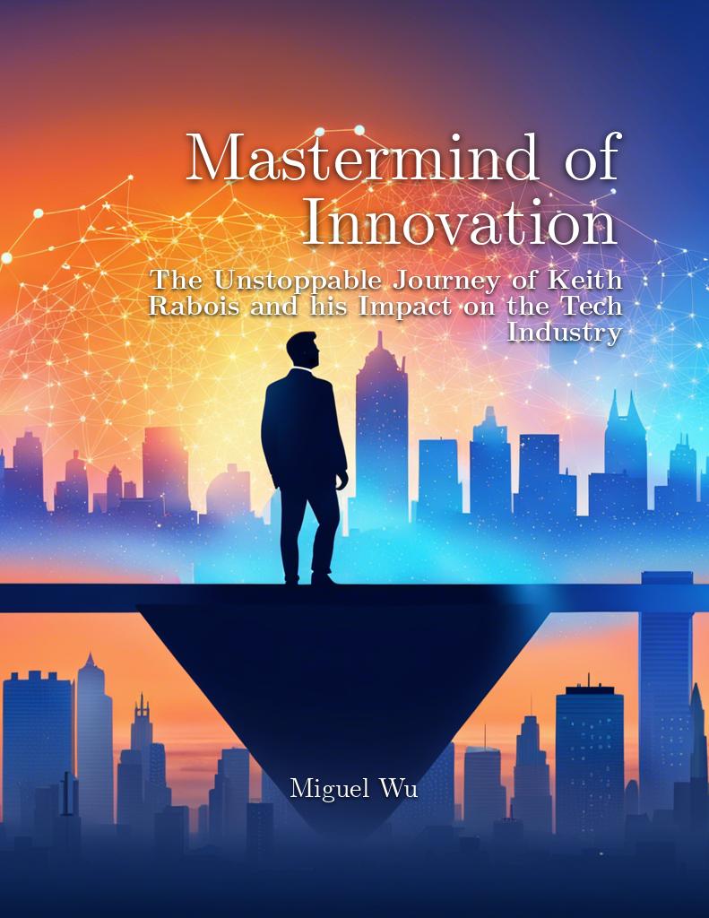 -of-innovation-unstoppable-journey-keith-rabois-tech-industry cover 