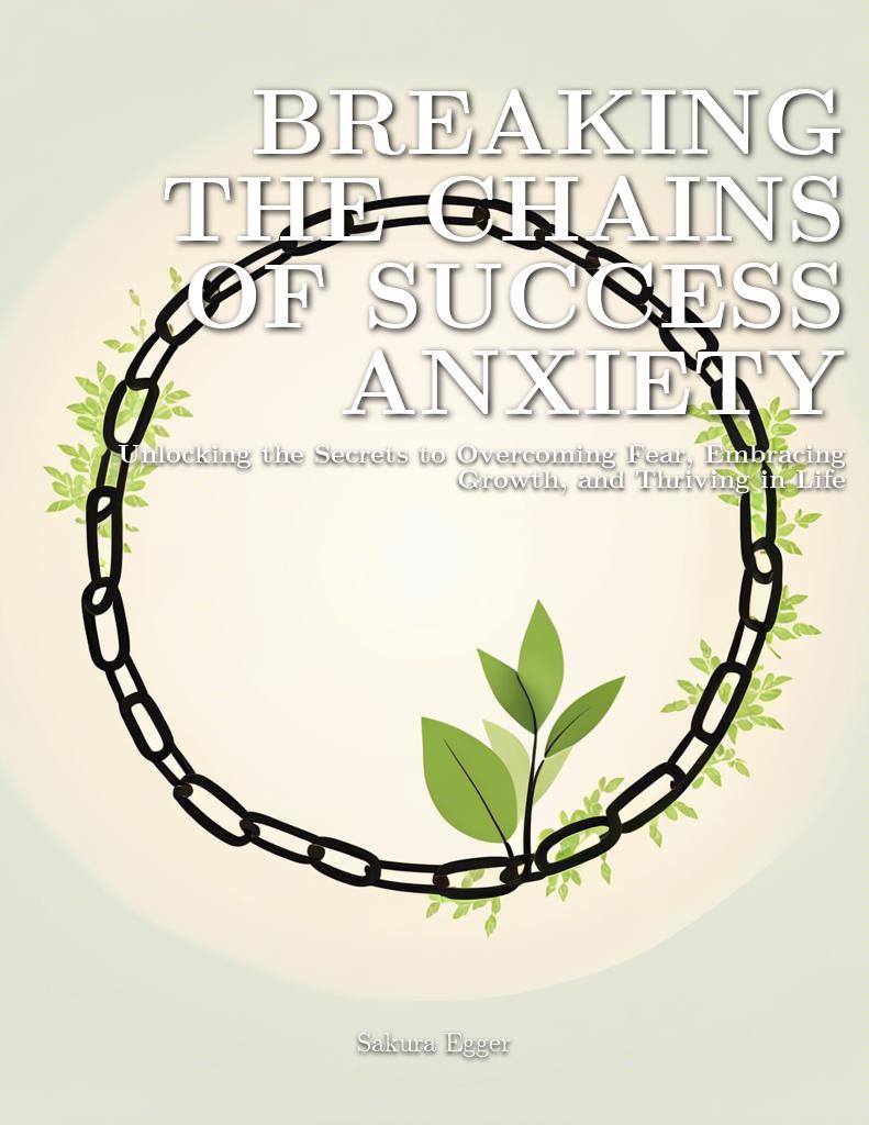 breaking-the-chains-of-success-anxiety cover 