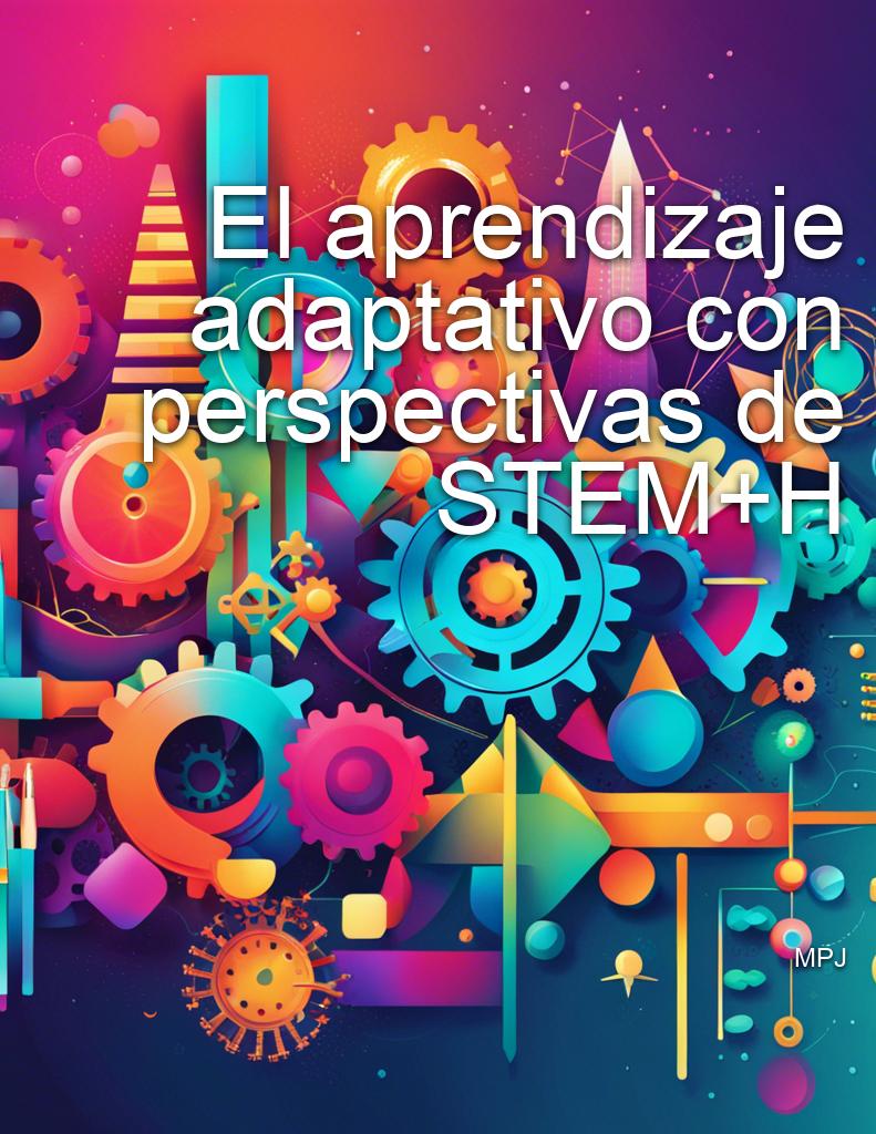 el-aprendizaje-adaptativo-con-perspectivas-de-stem-h cover 