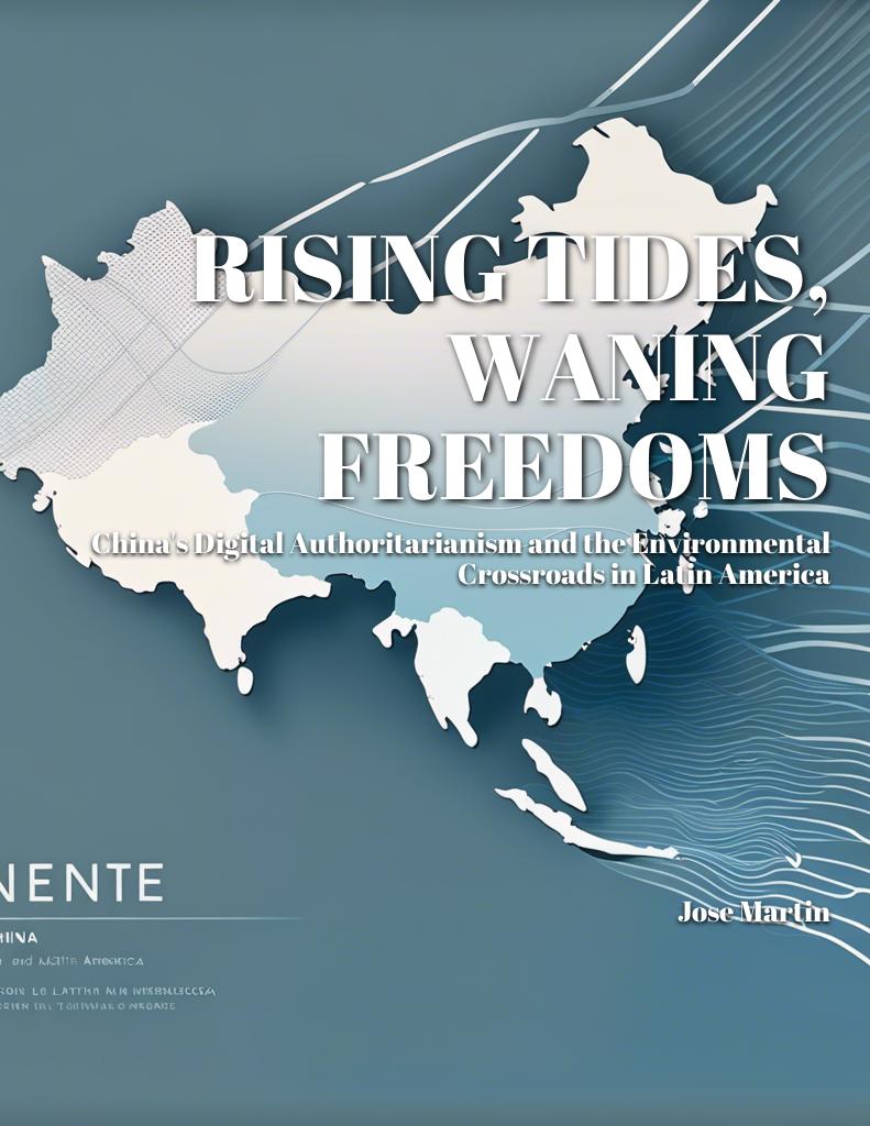 es-waning-freedoms-chinas-digital-authoritarianism-and-the-environmental-crossroads-in-latin-america cover 