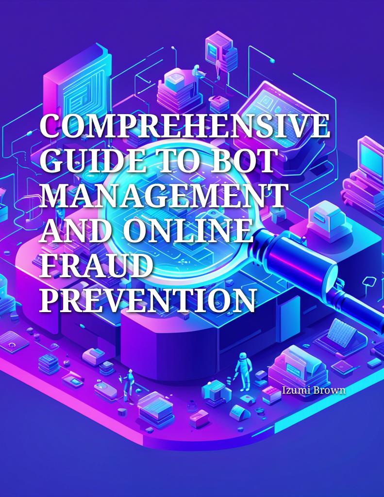 ive-guide-to-bot-management-online-fraud-prevention cover 