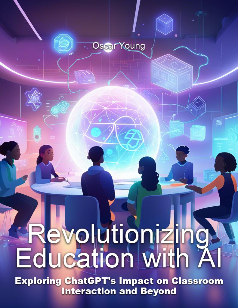 izing-education-with-ai-explore-chatgpts-impact-on-classroom-interaction-and-beyond cover 