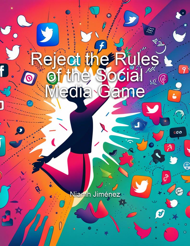 reject-the-rules-of-the-social-media-game cover 