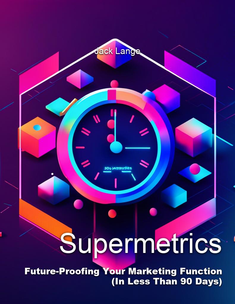 supermetrics-future-proofing-your-marketing-function-in-less-than-90-days cover 