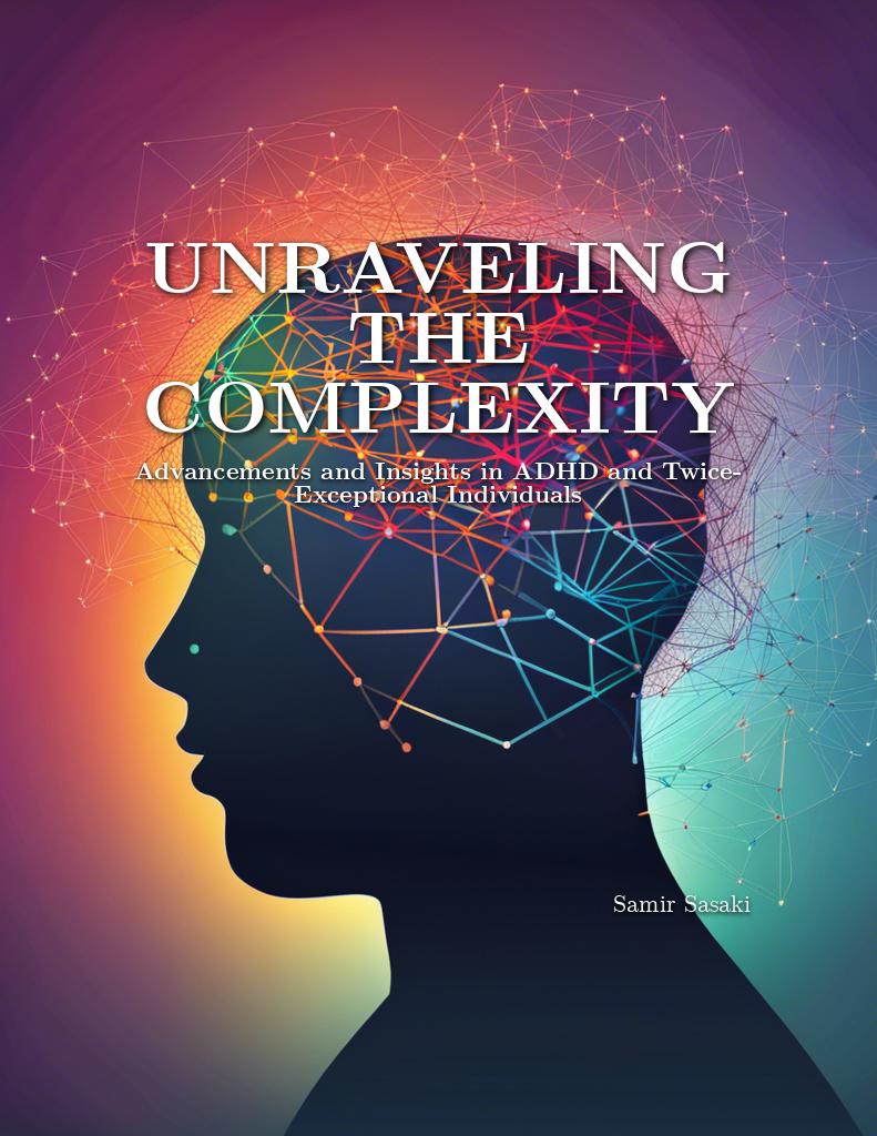 unraveling-the-complexity-advancements-insights-adhd-twice-exceptional-individuals cover 