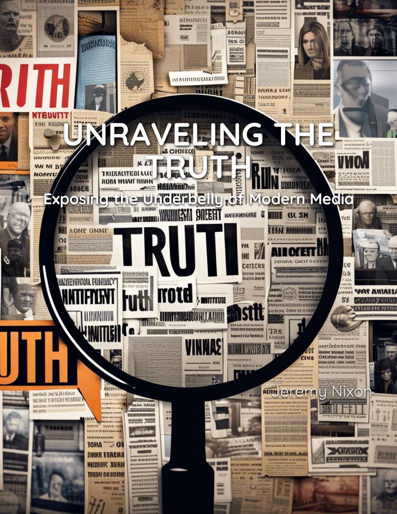 unraveling-the-truth-exposing-the-underbelly-of-modern-media cover 